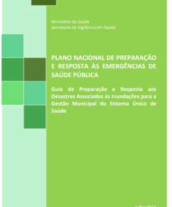 Guia de Preparação e Resposta aos Desastres Associados às Inundações para a Gestão Municipal do Sistema Único de Saúde