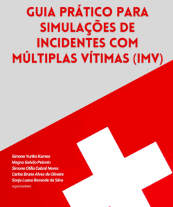 GUIA PRÁTICO DE SIMULAÇÃO DE INCIDENTES COM MULTIPLAS VÍTIMAS